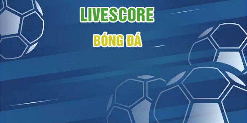 Ứng dụng Livescore đẳng cấp tại PK TV